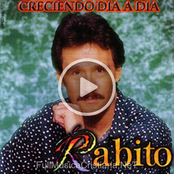 Creciendo Dia A Dia de Rabito