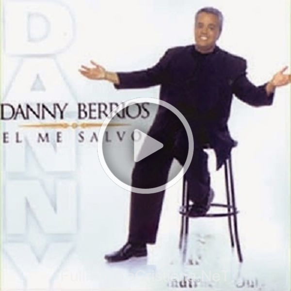 El Me Salvo de Danny Berrios