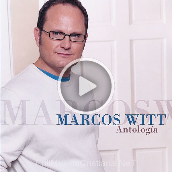 Antología de Marcos Witt