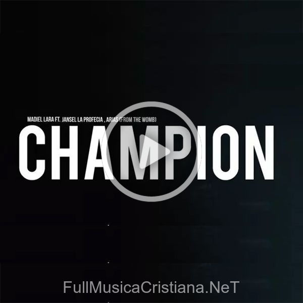 Champion (Ft Jansel La Profecia, Arias) (Single) de Madiel Lara