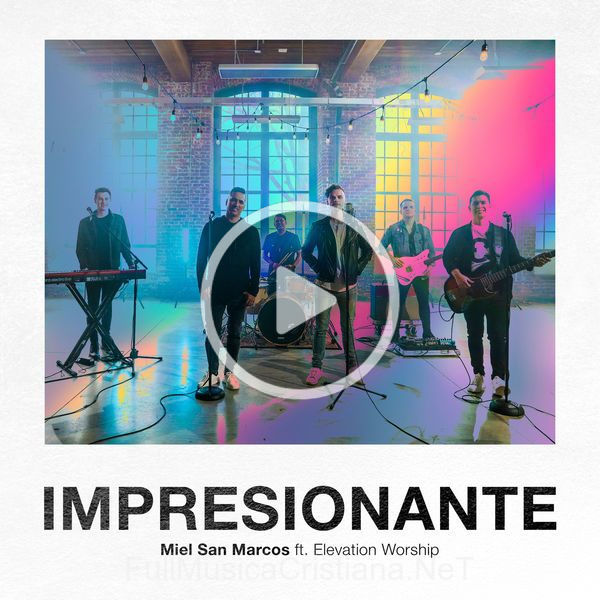 Impresionante (Feat.elevation Worship) (Single) de Miel San Marcos