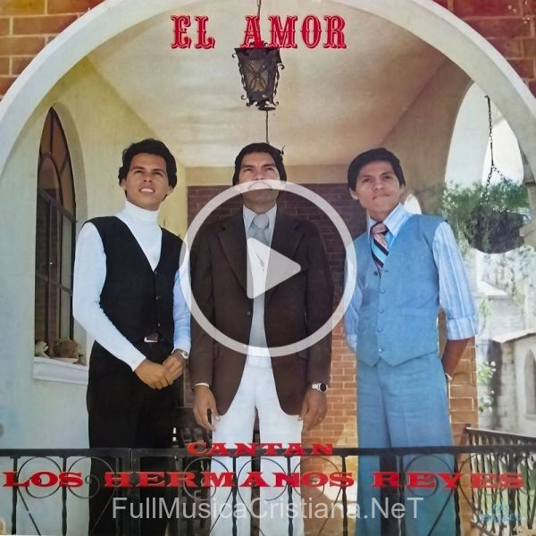 El Amor de Los Hermanos Reyes