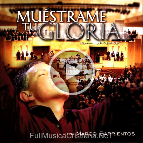Muéstrame Tu Gloria de Marco Barrientos