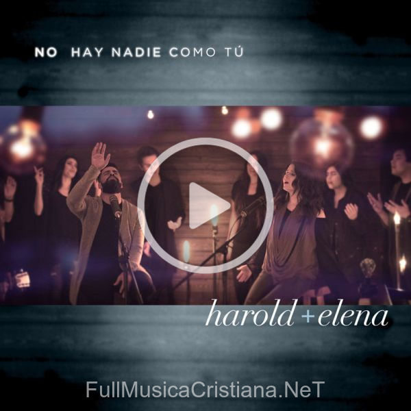 No Hay Nadie Como Tú de Harold & Elena
