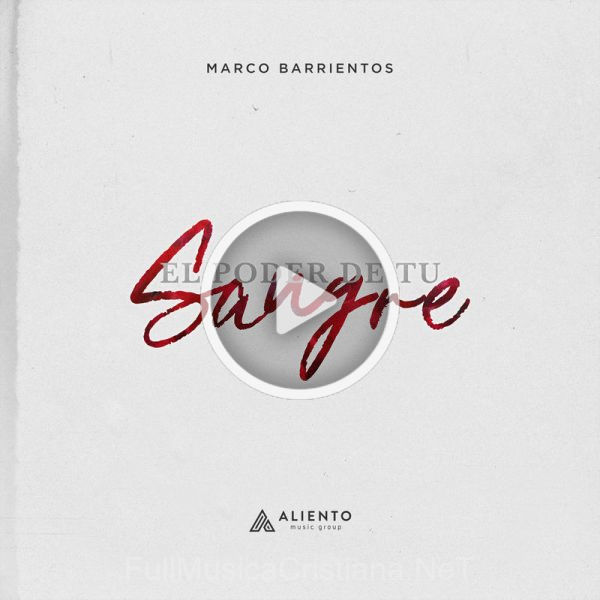 El Poder De Tu Sangre de Marco Barrientos