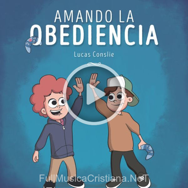 Amando La Obediencia de Lucas Conslie