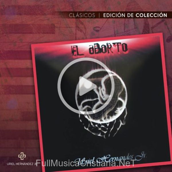 El Aborto (CláSicos Edición De Colección) de Uriel Hernández Jr.