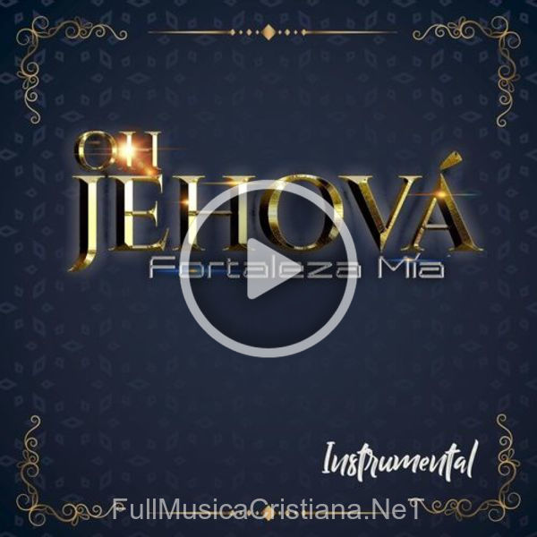 Oh Jehová Fortaleza Mía (Instrumental) de Palabra Miel Santiago Atitlán