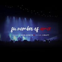 Su Nombre Es Amor (feat. Banda Horizonte) (Single)