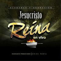 Jesucristo Reina (En Vivo)