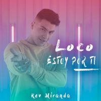 Loco Estoy Por Ti (Single)