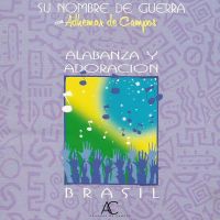 Su Nombre De Guerra - Alabanza Y Adoración Brasil