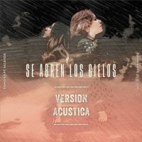 Se Abren Los Cielos (Versión Acústica)