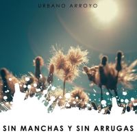 Sin Manchas Y Sin Arrugas