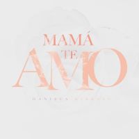Mama Te Amo (Version Acustica)