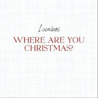 Where Are You Christmas?