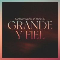 Grande Y Fiel (En Vivo)