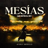 Mesías - Que Entre El Rey (En Vivo)