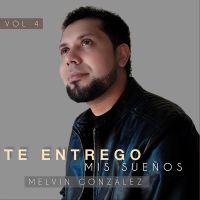 Te Entrego Mis Sueños, Vol. 4