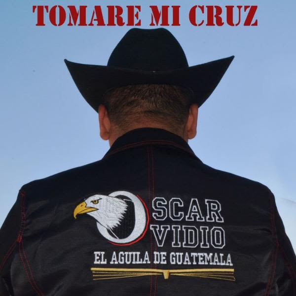 ▷ Tomare Mi Cruz de Oscar Ovidio ? Canciones del Album Tomare Mi Cruz