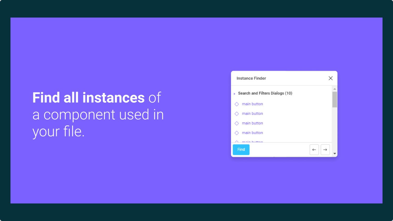 https://res.cloudinary.com/fmontes/image/upload/v1643168049/fmontes.com/5-figma-plugins-to-make-your-design-process-more-efficient/004-istance-finder.png