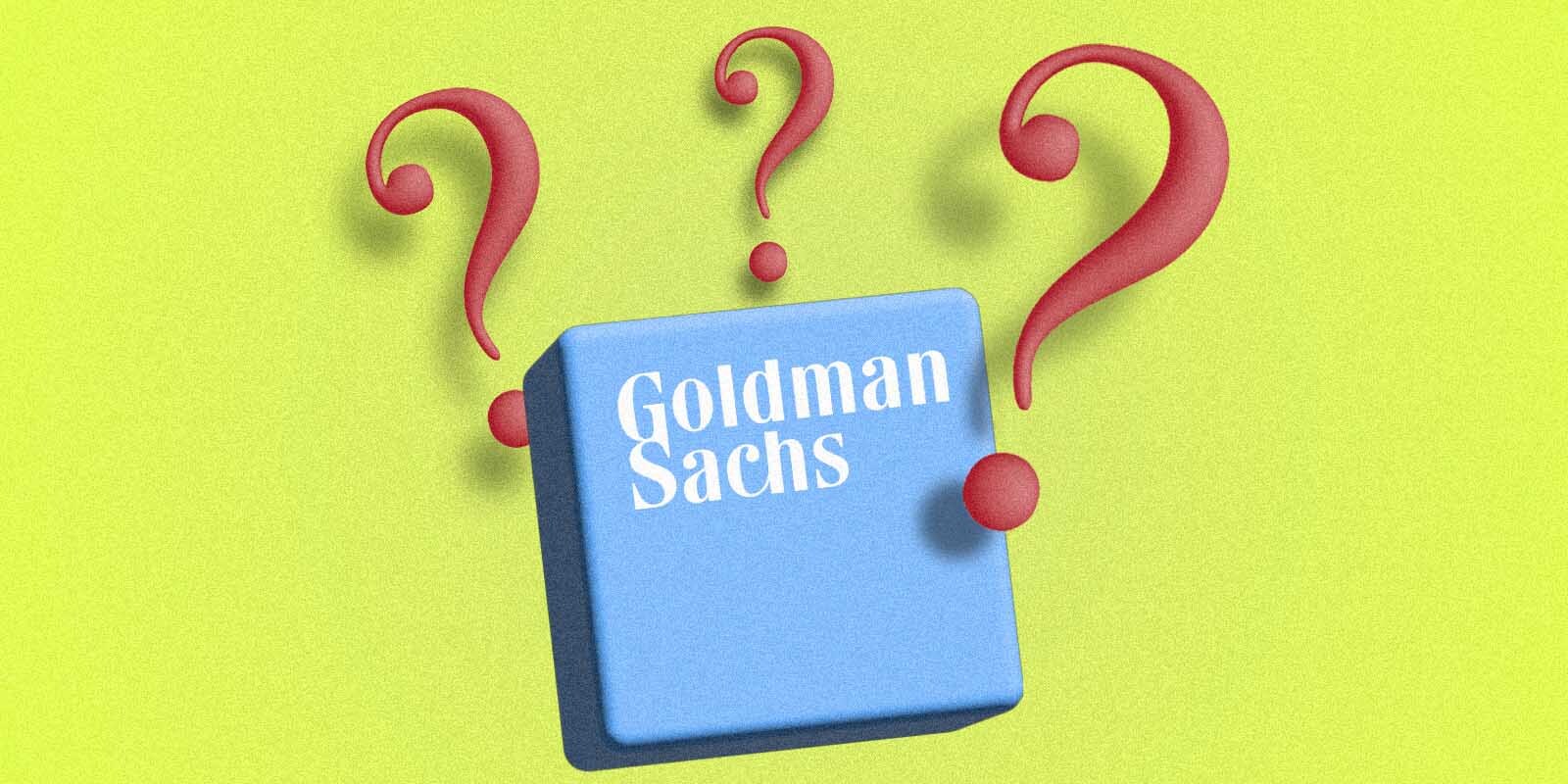 Goldman’s Got Three Really Big Questions For Investors