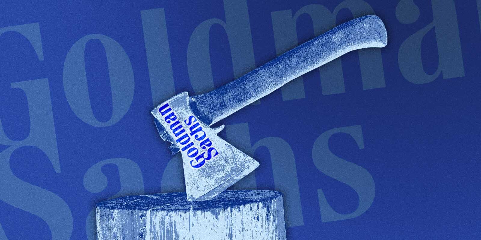 Goldman’s Ax