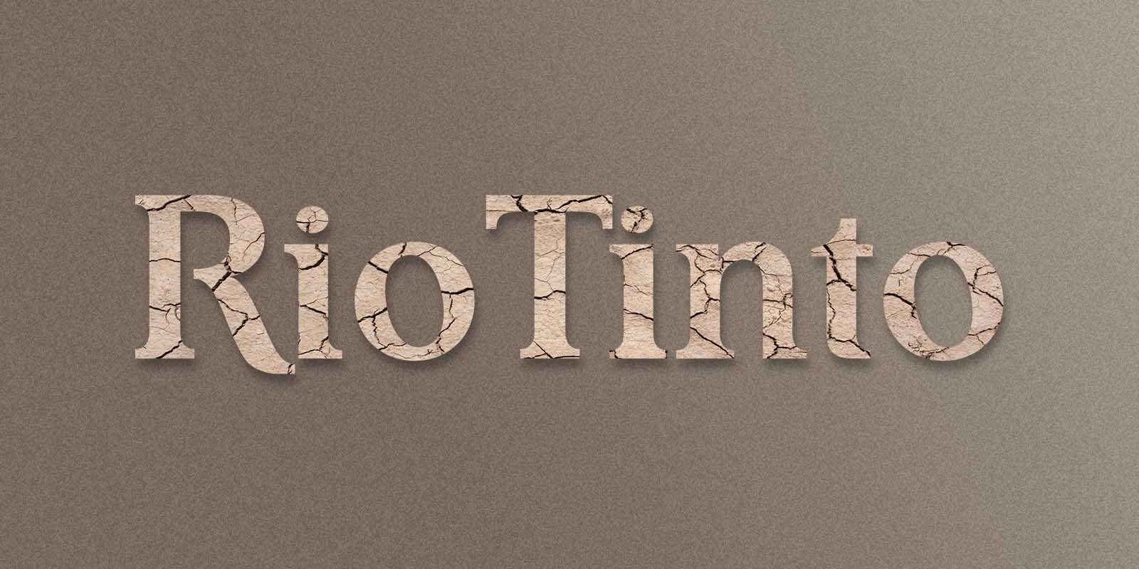 Rio Tinto Ran Dry