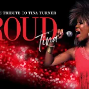 thumbnail image for PROUD Tina: The Ultimate Tribute to Tina Turner