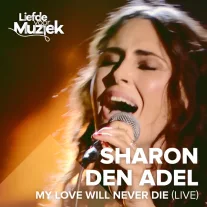 My Love Will Never Die (Uit Liefde Voor Muziek) - Live