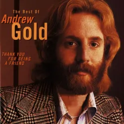 Thank You For Being a Friend: The Best Of Andrew Gold