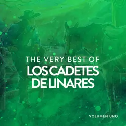 The Very Best Of Los Cadetes De Linares Vol. 1