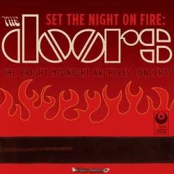 Set The Night On Fire: The Doors Bright Midnight Archives Concerts