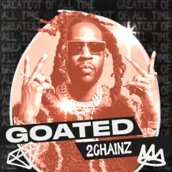 GOATED: 2 Chainz