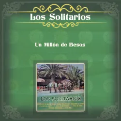 Los Solitarios (Un Millón de Besos)