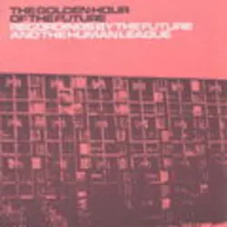 The Golden Hour of the Future (Remastered Edition)