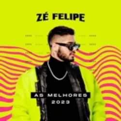 Zé Felipe - As Melhores 2023