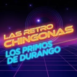 Las Retro Chingonas