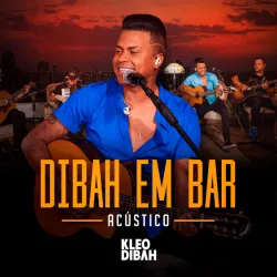 Dibah em Bar (Acústico) [Ao Vivo]