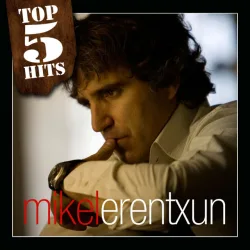 TOP5HITS Mikel Erentxun