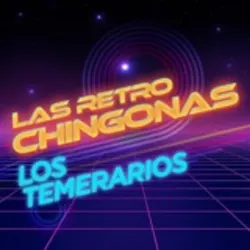 Las Retro Chingonas