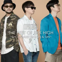 The Best of EPIK HIGH 〜Show Must Go On & On〜