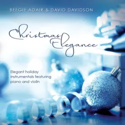 Christmas Elegance: Elegant Holiday Instrumentals Featuring Piano and Violin