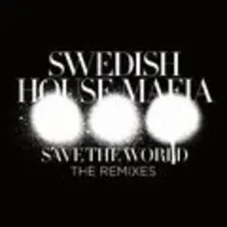 Save the World - Zedd Remix