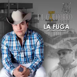 La Fuga ( El Chapo Guzman )