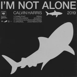 I'm Not Alone - 2019 Edit