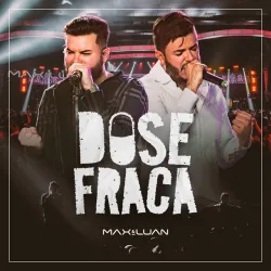 Dose Fraca - Ao Vivo