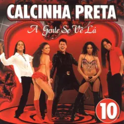 A Gente Se Vê Lá / Só Gosto de Mulher Quente - Pout-Pourri