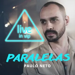 Paralelas - Live in Vip