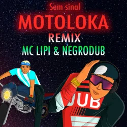Sem Sinal, Motoloka - Remix